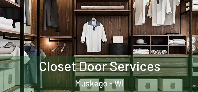 Closet Door Services Muskego - WI