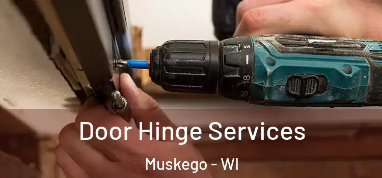 Door Hinge Services Muskego - WI