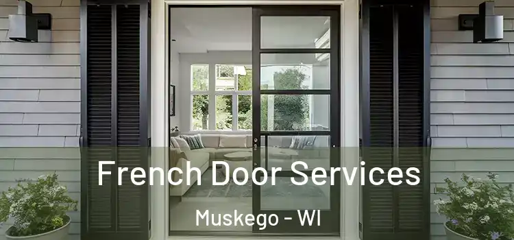 French Door Services Muskego - WI