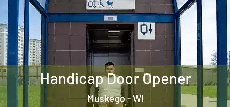 Handicap Door Opener Muskego - WI