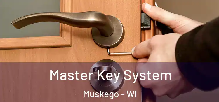 Master Key System Muskego - WI