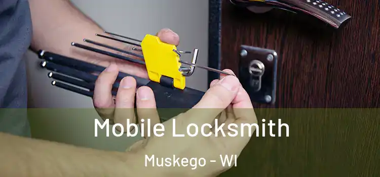 Mobile Locksmith Muskego - WI
