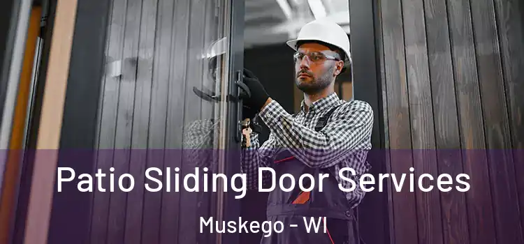 Patio Sliding Door Services Muskego - WI