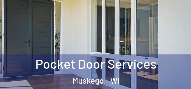 Pocket Door Services Muskego - WI