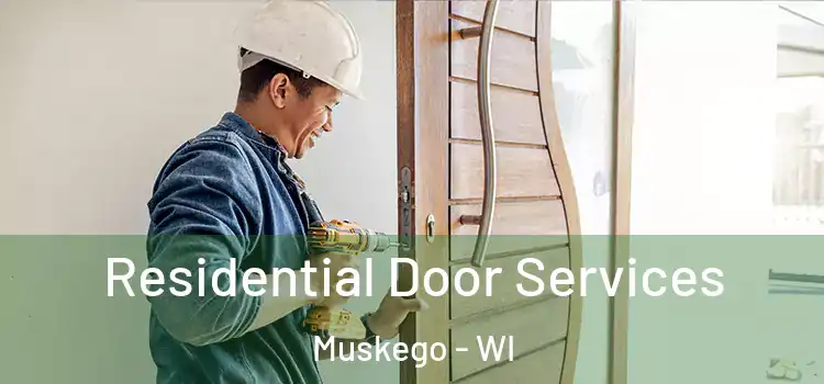 Residential Door Services Muskego - WI
