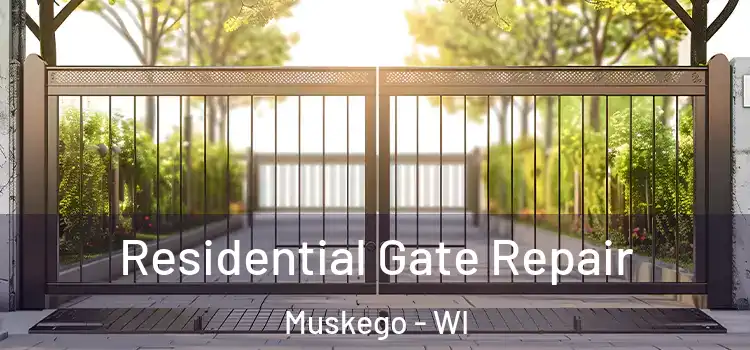 Residential Gate Repair Muskego - WI